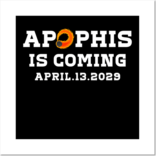 Apophis Asteroid is coming 99942 APRIL.13.2029 T-Shirt Wall Art by MetAliStor ⭐⭐⭐⭐⭐